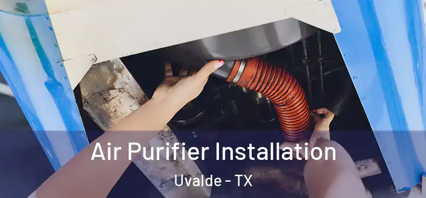 Air Purifier Installation Uvalde - TX