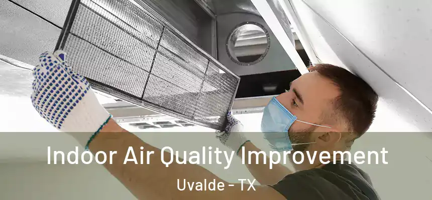  Indoor Air Quality Improvement Uvalde - TX